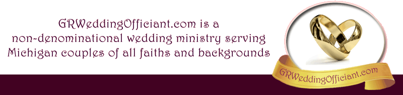 GRWeddingOfficiant.com is a non-denominational wedding ministry serving Michigan couples of all faiths and backgrounds.